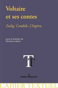 Voltaire et ses contes : Zadig, Candide, L'ingénu : nouvelles perspectives critiques