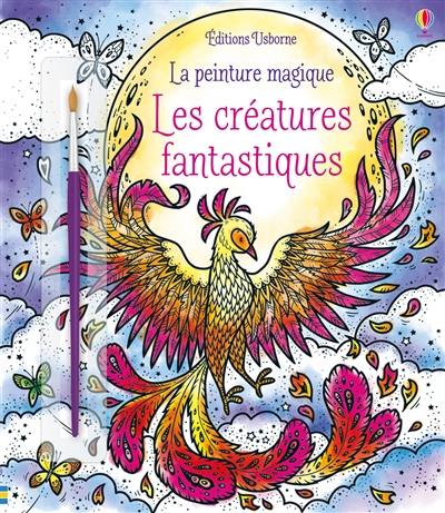 Les créatures fantastiques : la peinture magique