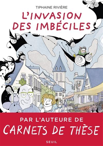 L'invasion des imbéciles. Vol. 1