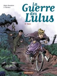 La guerre des Lulus. Vol. 8. Luce