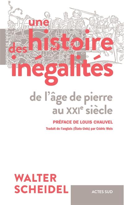 Une histoire des inégalités : de l'âge de pierre au XXIe siècle