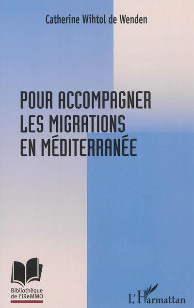 Pour accompagner les migrations en Méditerranée