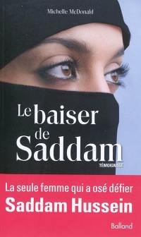 Le baiser de Saddam : témoignage