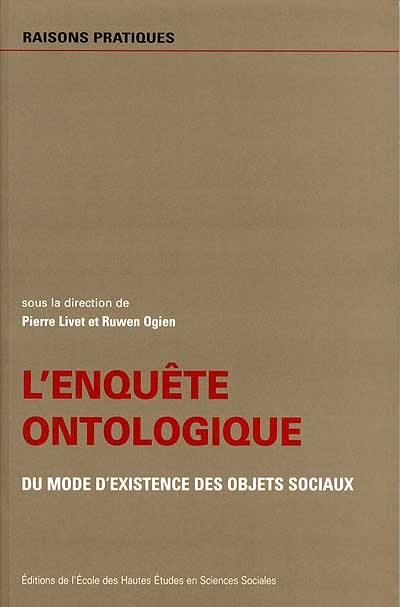 L'enquête ontologique : du mode d'existence des objets sociaux