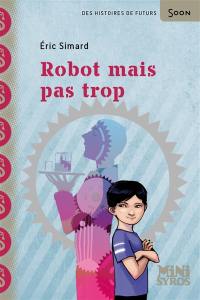 Robot mais pas trop : dyscool