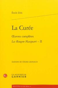 Oeuvres complètes. Les Rougon-Macquart. Vol. 2. La curée