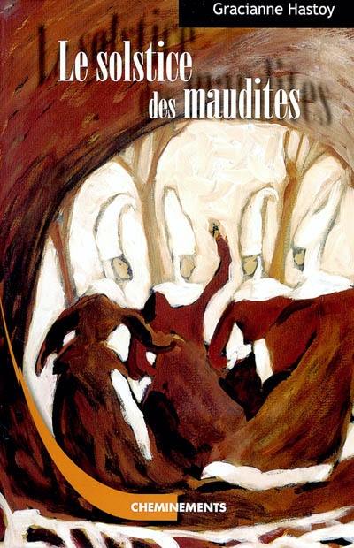 Le solstice des maudites : l'histoire des sorcières de Zugarramurdi