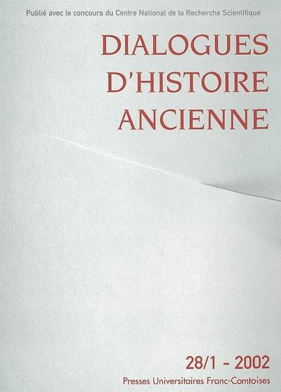 Dialogues d'histoire ancienne, n° 28-1