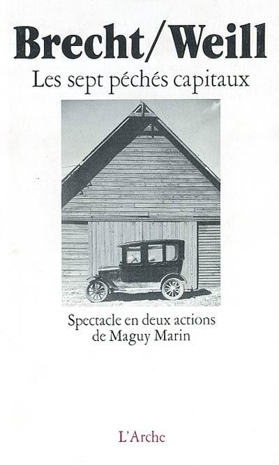 Les Sept péchés capitaux : spectacle en deux actions de Maguy Marin