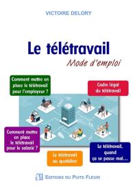 Le télétravail : mode d'emploi