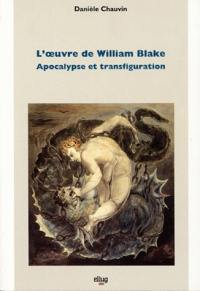 L'Oeuvre de William Blake : apocalypse et transfiguration