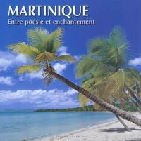 Martinique : entre poésie et enchantement