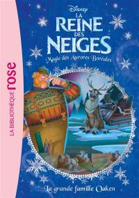 La reine des neiges : magie des aurores boréales. Vol. 20. La grande famille Oaken