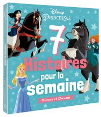 7 histoires pour la semaine. Poneys et chevaux