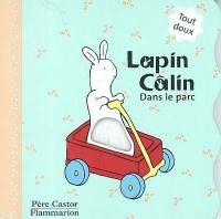 Lapin Câlin. Vol. 2004. Dans le parc : tout doux