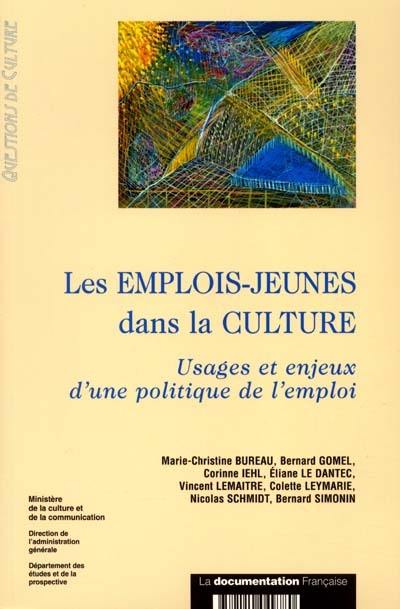 Les emplois-jeunes dans la culture : usages et enjeux d'une politique de l'emploi