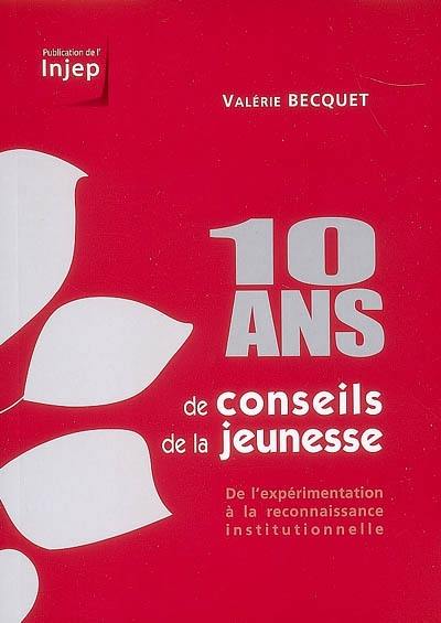 10 ans de conseils de la jeunesse : de l'expérimentation à la reconnaissance institutionnelle