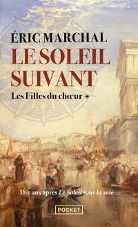 Le soleil suivant. Vol. 1. Les filles du choeur