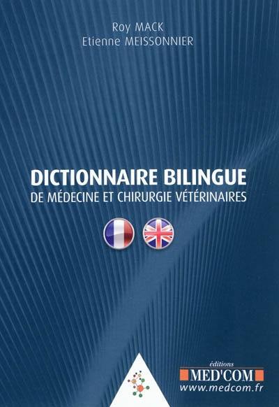 Dictionnaire bilingue de médecine et chirurgie vétérinaires