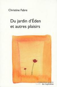 Du jardin d'Eden et autres plaisirs