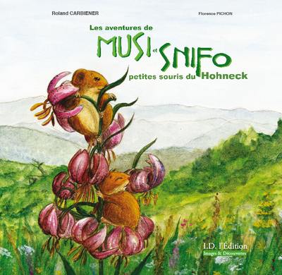 Les aventures de Musi et Snifo, petites souris du Hohneck