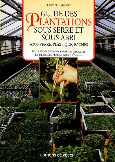 Guide des plantations sous serre et sous abri