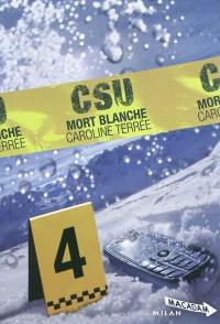 CSU. Vol. 4. Mort blanche