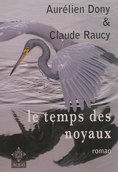 Le temps des noyaux