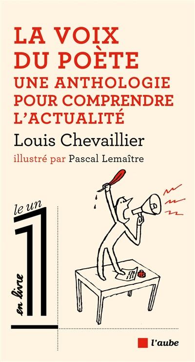 La voix du poète : une anthologie pour comprendre l'actualité