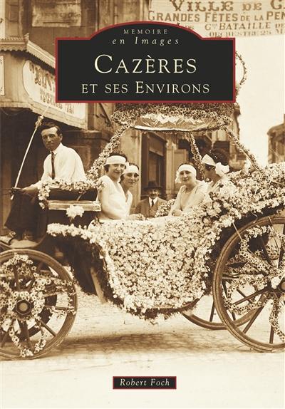 Cazères et ses environs. Vol. 1