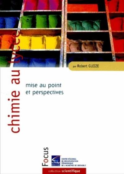 Chimie au lycée : mise au point et perspectives