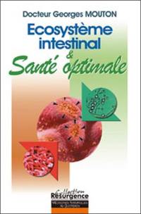 Ecosystème intestinal et santé optimale : nouvelle approche diagnostique et thérapeutique