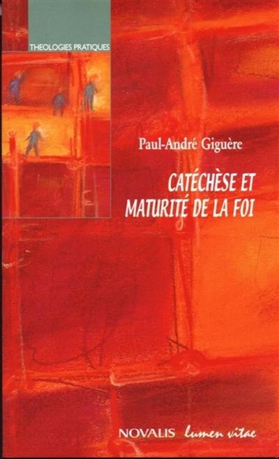 Catéchèse et maturité de la foi