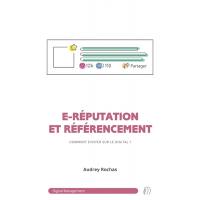 E-réputation et référencement : comment exister sur le digital ?