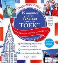 15 minutes par jour pour s'exercer au nouveau TOEIC : un outil efficace pour préparer le nouveau TOEIC : listening & reading