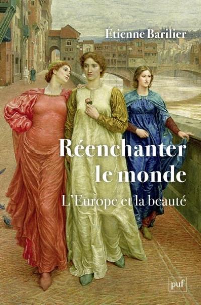 Réenchanter le monde : l'Europe et la beauté