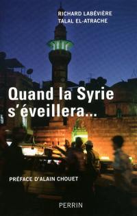 Quand la Syrie s'éveillera...