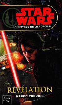 L'héritage de la force. Vol. 8. Révélation