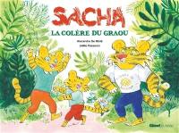 Sacha : la colère du graou