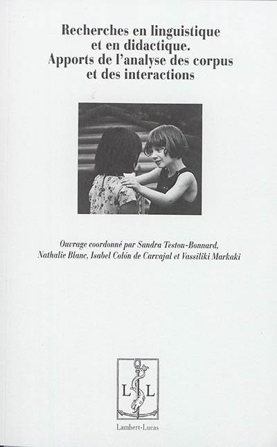 Recherches en linguistique et en didactique : apports de l'analyse des corpus et des interactions