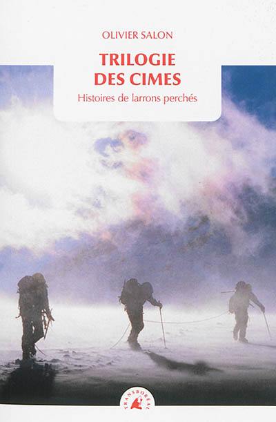 Trilogie des cimes : histoires de larrons perchés