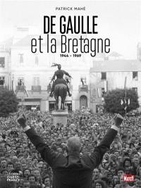 De Gaulle et la Bretagne : 1944-1969