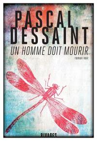 Un homme doit mourir : roman noir