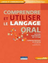 Comprendre et utiliser le langage oral : activités pour enfants de 7 à 9 ans