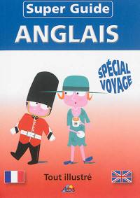 Super-guide anglais : spécial voyage