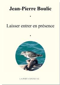 Laisser entrer en présence