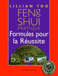 Feng shu pratique : formules pour la réussite