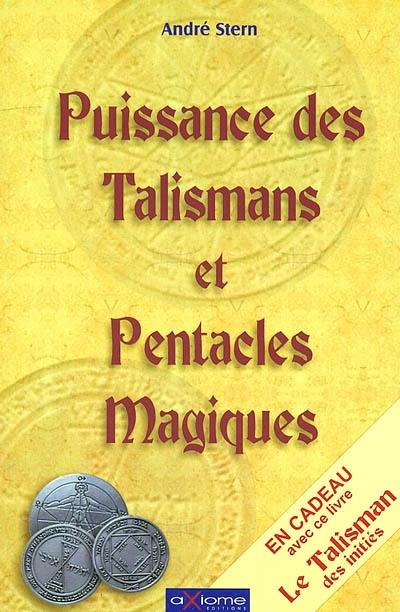 Puissance des talismans et pentacles magiques