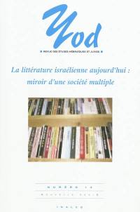 Yod, n° 14. La littérature israélienne aujourd'hui : miroir d'une société multiple