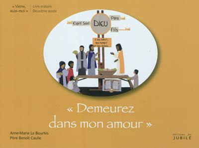 Viens, suis-moi. Demeurez dans mon amour : livre oratoire, deuxième année